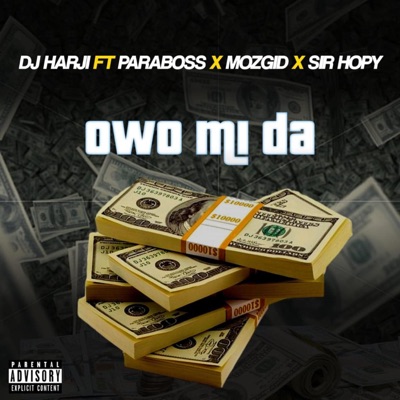 Owo Mi Da (feat. Paraboss, Mozgid & Sir Hopy) - Single