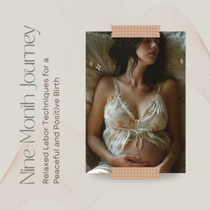 Relaxed Labor Techniques for a Peaceful and Positive Birth