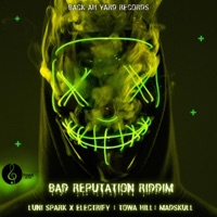 Bad Reputation Riddim - EP - POWA MUSIC