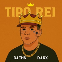 TIPO REI - Single - DJ TH6
