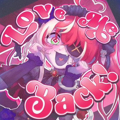 Love Me Back! (feat. Kureiji Ollie) - Single