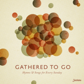 Gathered to Go