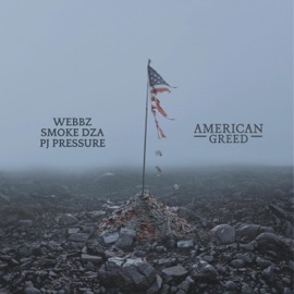 American Greed (feat. Smoke Dza & PJ Pressure) Webbz