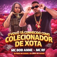 O Vovô Tá Conhecido Como Colecionador de Xota - Single - MC Bob Anne & Mc RF