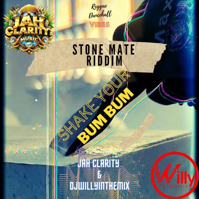 Shake Your Bum Bum (feat. Jah Clarity) [Stone Mate Riddim] - Single