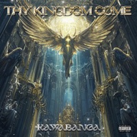 Thy Kingdom Come - Single - Kawabanga