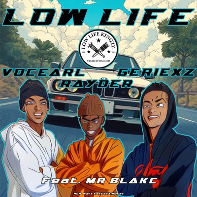 Geriexz - Low Life (feat. Rayder_8280, VocEarl & Mr Blakc)