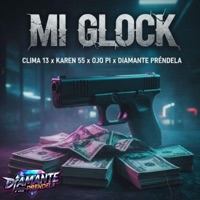 Mi Glock (feat. Ojo Pi, klima 13 y Caren 55) - Single - Diamante Prendela