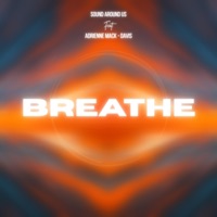 Breathe - Single - Sound Around Us & Adrienne Mack-Davis