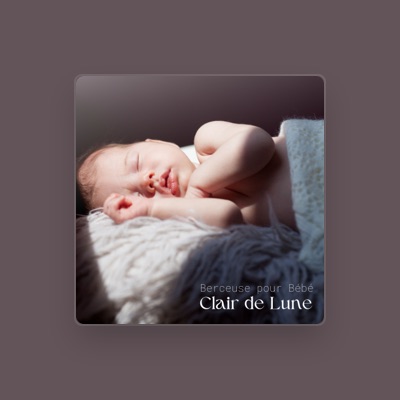 Listen to Berceuse pour Bébé, watch music videos, read bio, see tour dates & more!