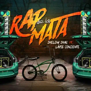 Shelow Shaq & Lapiz Conciente – Rap De La Mata – Single (2025)