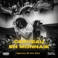 CERVEAU EN MONNAIE (feat. Diez) - Single - Abdii D'la SF