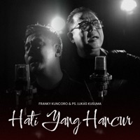 Hati Yang Hancur - Single - Franky Kuncoro & Ps. Lukas Kusuma