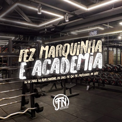Fez Marquinha e Academia (feat. mc pretchako) - Single