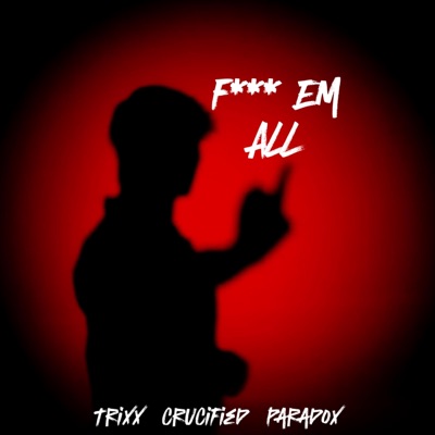 Fuck Em All - Single