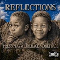 Reflections (feat. Pressplay) - Single - Liberace Moneybagg