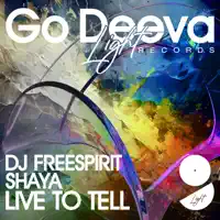 Live To Tell — DJ Freespirit, Shaya