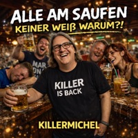Alle am saufen (keiner weiß warum?!) - Single - Killermichel