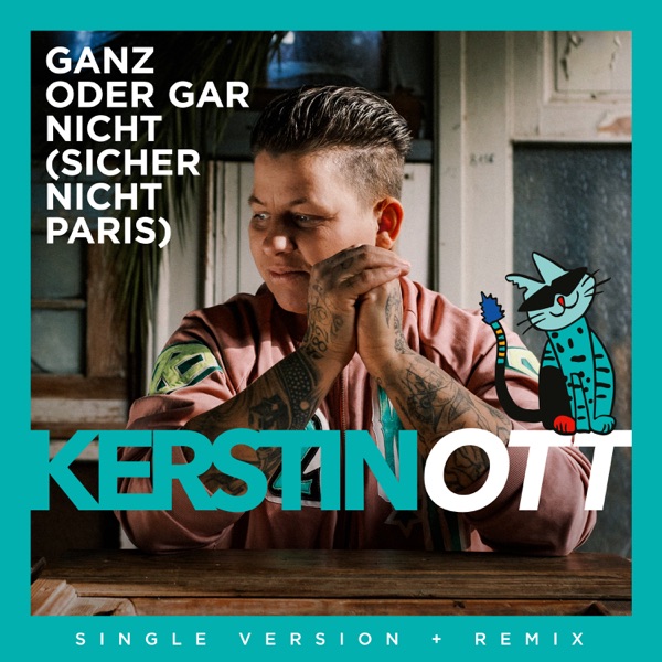 Kerstin Ott - Ganz Oder Gar Nicht (Sicher Nicht Paris)