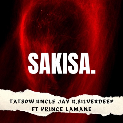 Sakisa (feat. Prince LaMane) - Single