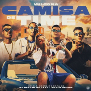 Vulgo na Camisa de Time (feat. MC JV SP & Mc Magrão)