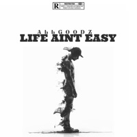 LIFE AINT EASY - Single - Allgoodz