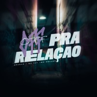 Off Pra Relação - Single - Brabas, Mc Kelles & Dj Tay