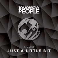 Just A Little Bit - Single - Tomorrow People
