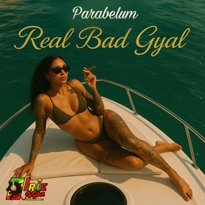 Real Bad Gyal (feat. Parabelum) - Single