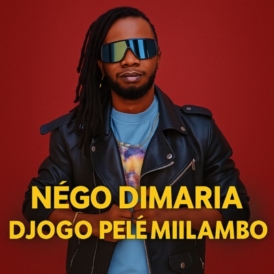 Song - Djogo Pele Milambo - Négo Dimaria
