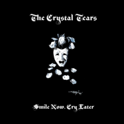 Smile Now, Cry Later - EP - The Crystal Tears