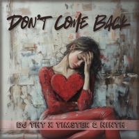 Don't Come Back - Single - DJ THT, Timster & Ninth