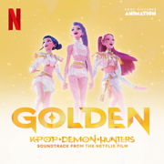 Golden (from the Netflix film KPop Demon Hunters) - KPop Demon Hunters Cast & HUNTR/X