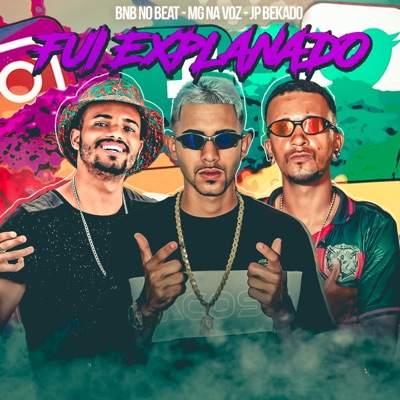 Fui Explanado (feat. BNB No Beat) - Single
