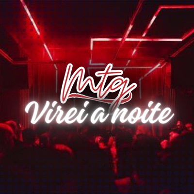 Mtg - Virei a Noite - Single