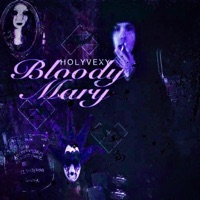 Bloody Mary - Single - HOLYVEXY