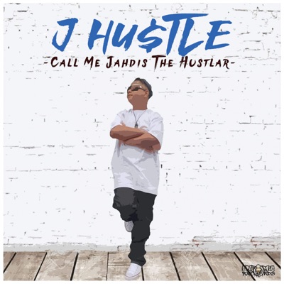 Call Me Jahdis the Hustlar - Single