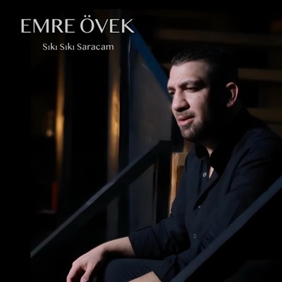 Emre Övek - Sıkı Sıkı Saracam