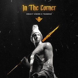 In the Corner (feat. Taigenz) Heavy Vision