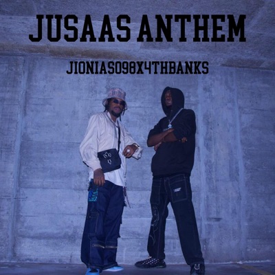 Jusaas Anthem (feat. 4THBANKS) - Single