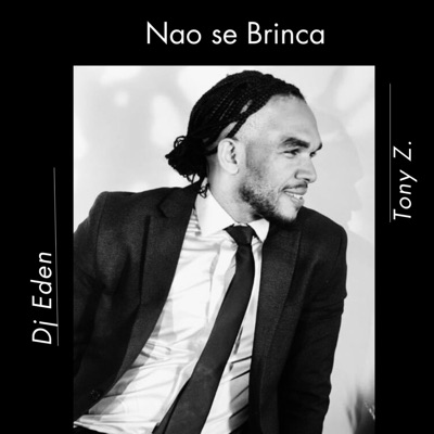 Não Se Brinca (feat. Tony Z.) - Single