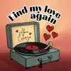 FIND MY LOVE AGAIN