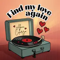 FIND MY LOVE AGAIN