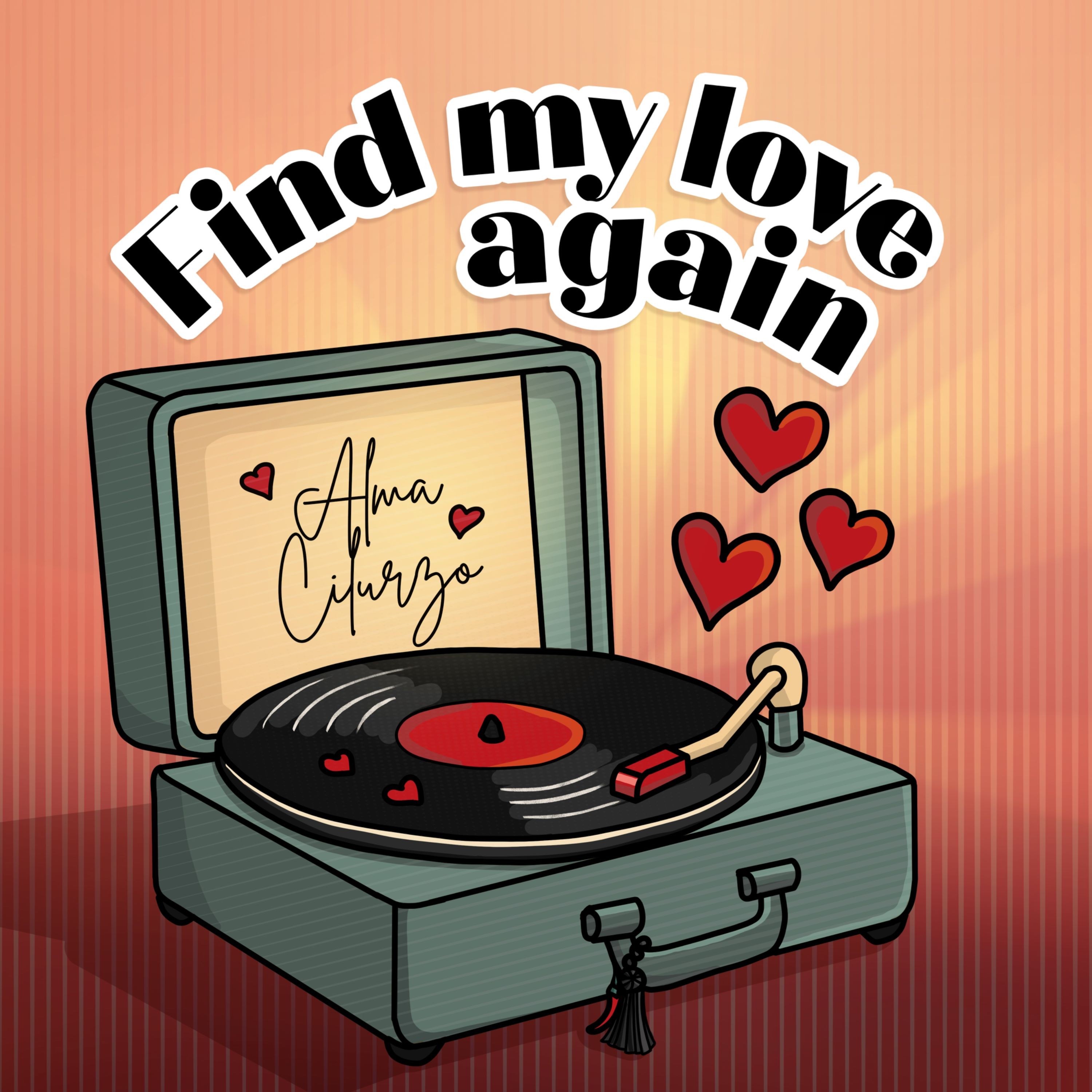 Alma Cilurzo - Find my love again