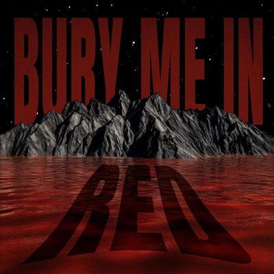Bury Me In Red (Iron Lung) - Single