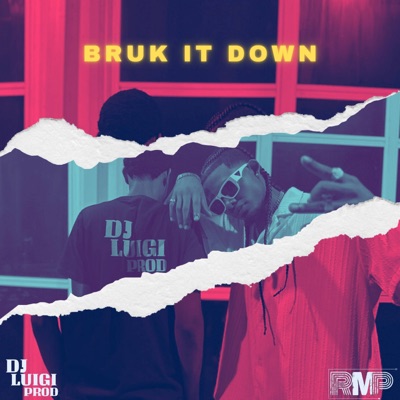 Bruk It Down (feat. DJ LUIGI PROD) - Single
