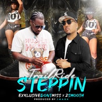 TrailRide Steppin (feat. 2 Smooth) - Single - Exklusive Dont Miss