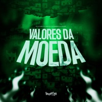 Valores da Moeda - Single - MC LK da BR, MC FERREIRA & MC Nego da 3
