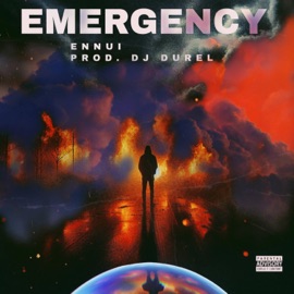 EMERGENCY (feat. DJ DUREL) Ennui