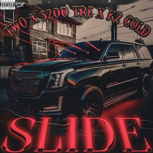 SLIDE (feat. 3200 Tre & K2Cold)